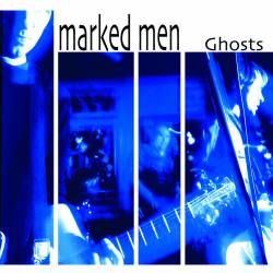 The Marked Men : Ghosts